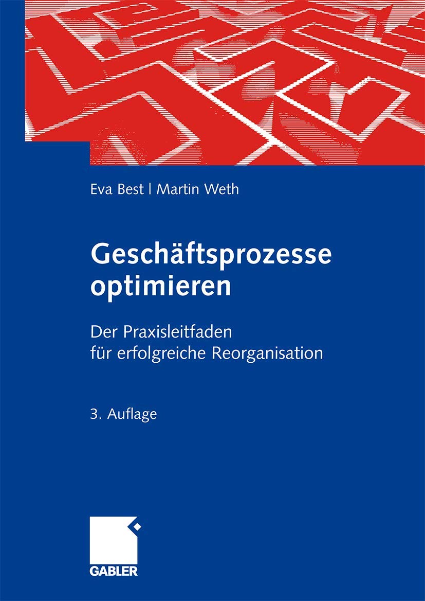 Geschäftsprozesse optimieren: Der Praxisleitfaden für erfolgreiche Reorganisation Law