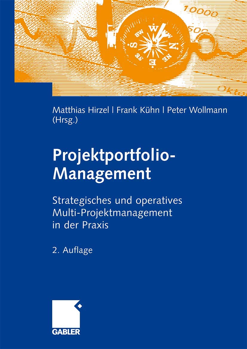 Projektportfolio-Management: Strategisches und operatives Multi-Projektmanagementin der Praxis Law