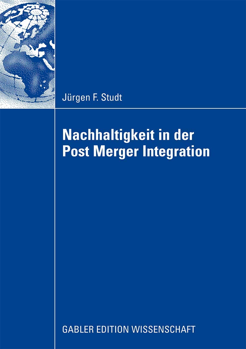 Nachhaltigkeit in der Post Merger Integration (German Edition): Mit e. Geleitw. v. Wolf Ihler Law