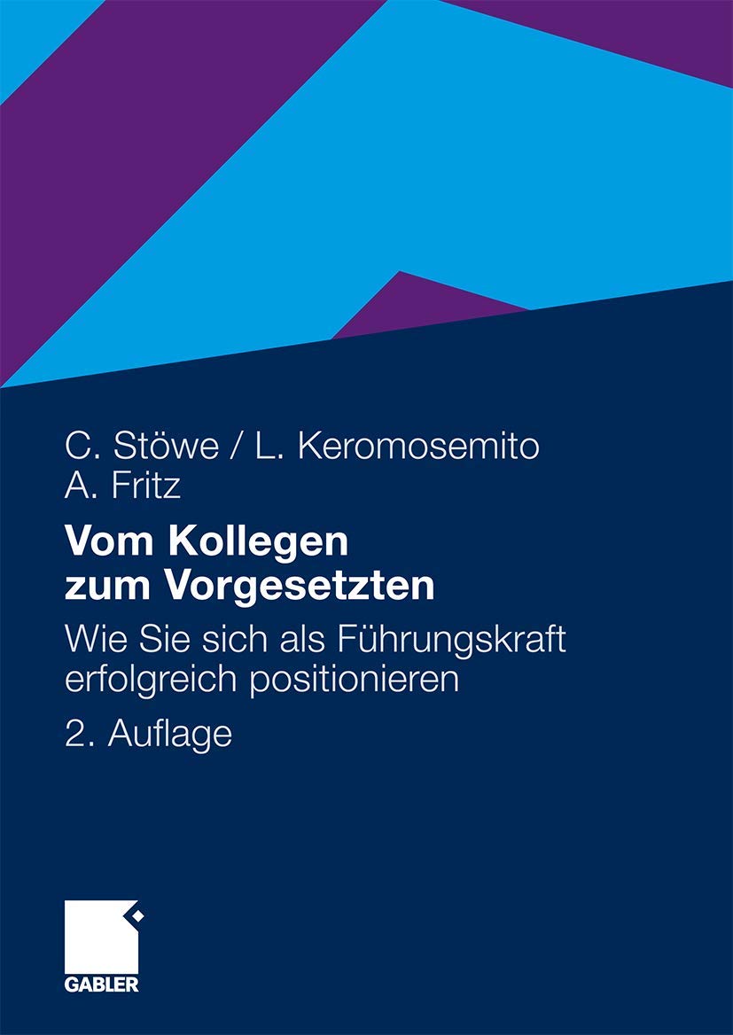 Vom Kollegen zum Vorgesetzten: Wie Sie sich als Führungskraft erfolgreich positionieren (German Edition) Law