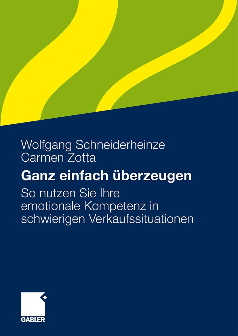 Ganz einfach überzeugen: So nutzen Sie Ihre emotionale Kompetenz in schwierigen Verkaufssituationen Law