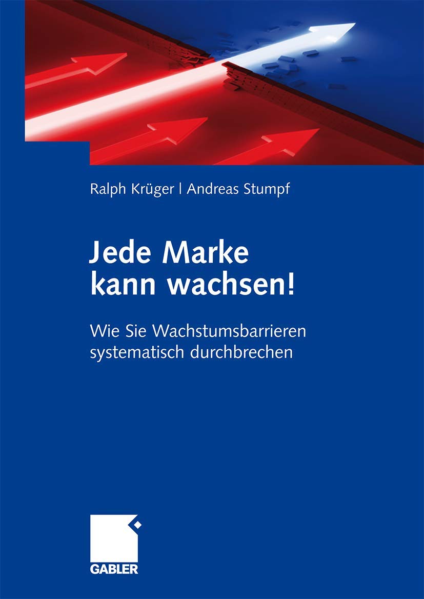 Jede Marke kann wachsen: Wie Sie Wachstumsbarrieren systematisch durchbrechen Law
