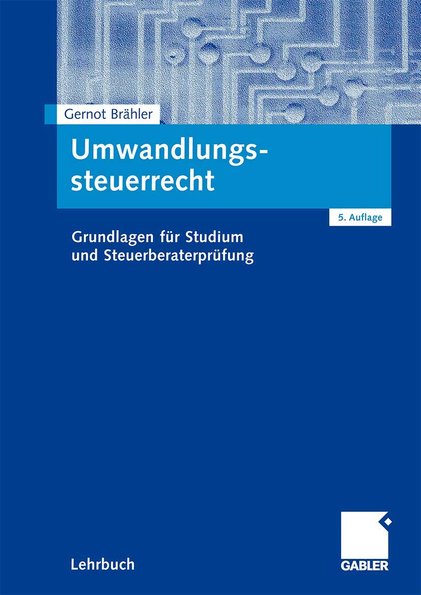 Umwandlungssteuerrecht: Grundlagen für Studium und Steuerberaterprüfung Law
