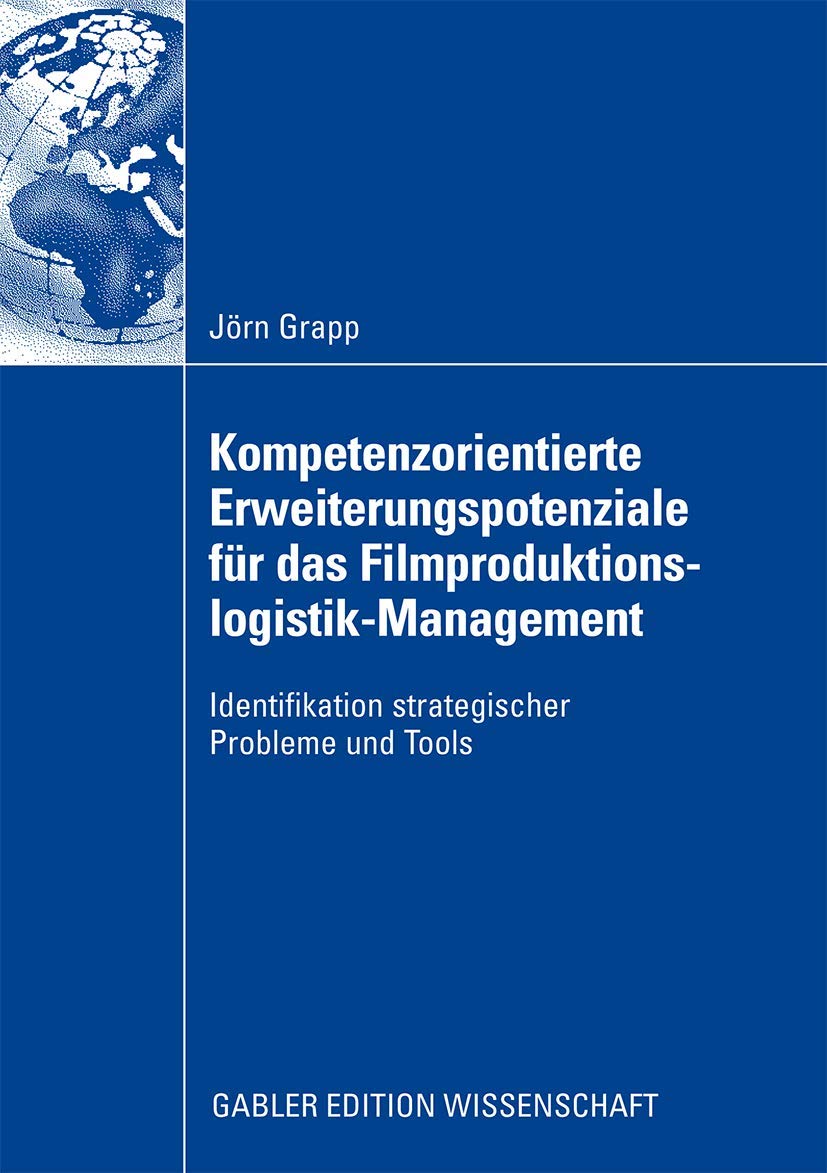 Kompetenzorientierte Erweiterungspotenziale für das Filmproduktionslogistik-Management book