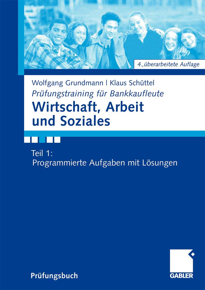 Wirtschaft, Arbeit und Soziales: Teil 2: Fälle und offene Aufgaben mit Lösungen (German Edition): Programmierte Aufgaben mit Lösungen Law