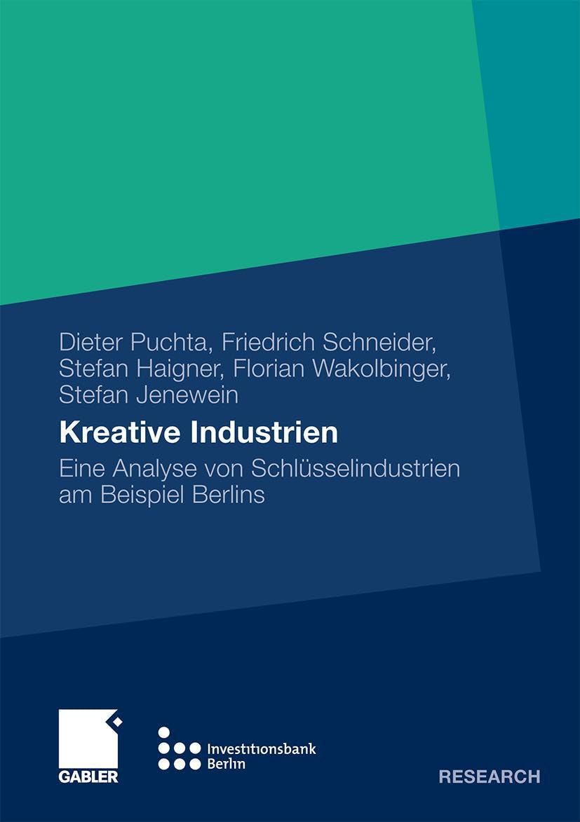 Kreative Industrien: Eine Analyse von Schlüsselindustrien am Beispiel Berlins (German Edition) Law