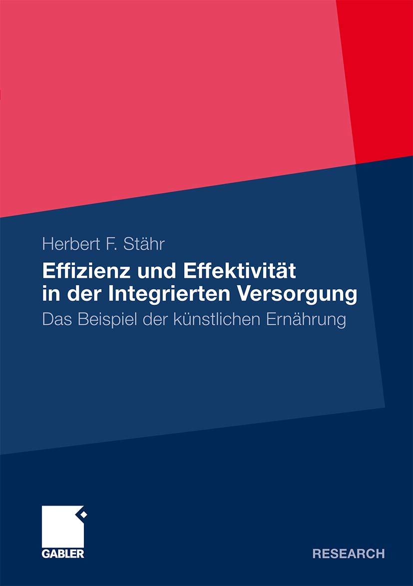 Effizienz und Effektivität in der Integrierten Versorgung. Das Beispiel der künstlichen Ernährung Law
