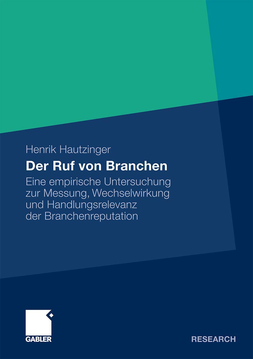 Der Ruf von Branchen: Eine Empirische Untersuchung zur Messung, Wechselwirkung und Handlungsrelevanz der Branchenreputation Law