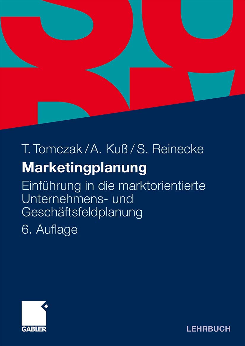 Marketingplanung: Einführung in die Marktorientierte Unternehmens- und Geschäftsfeldplanung (German Edition), 6. Auflage Law