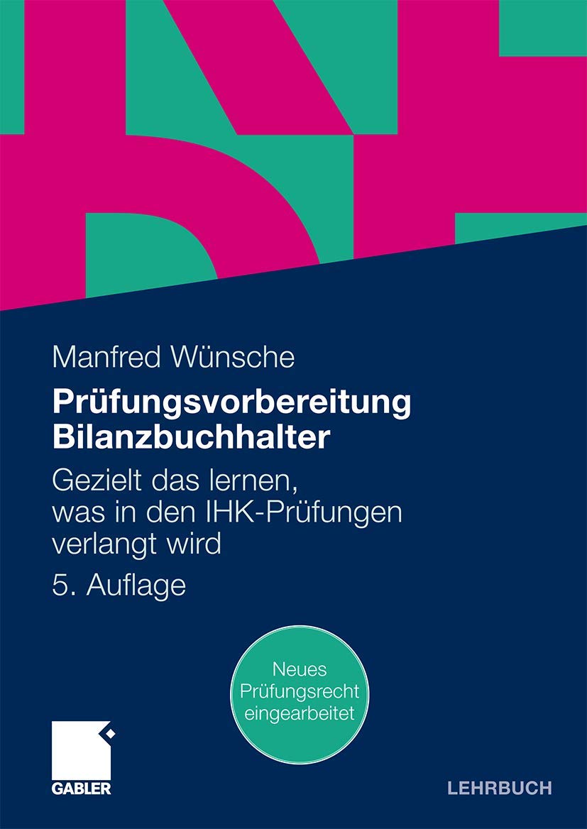 Prüfungsvorbereitung Bilanzbuchhalter: Gezielt das lernen, was in den IHK-Prüfungen verlangt wird Law
