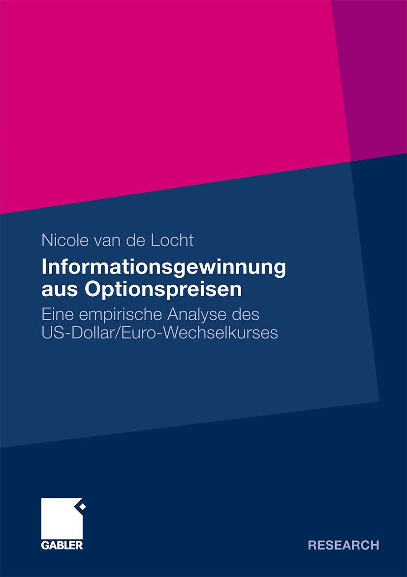 Informationsgewinnung aus Optionspreisen: Eine Empirische Analyse des US-Dollar/Euro- Wechselkurses Law