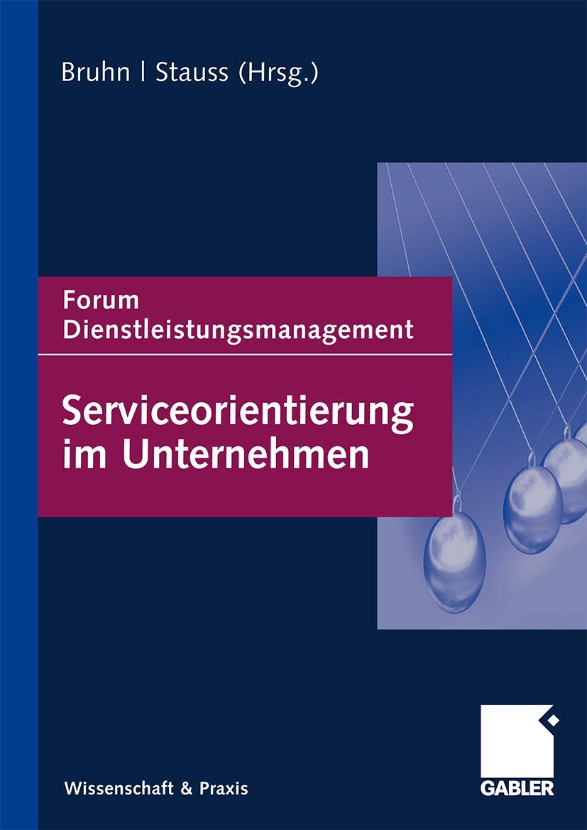 Serviceorientierung im Unternehmen: Forum Dienstleistungsmanagement (German Edition) Law