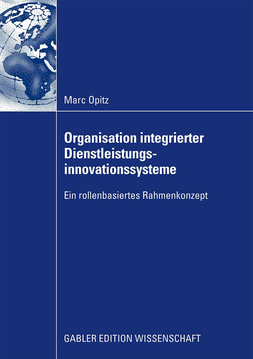 Organisation Integrierter Dienstleistungsinnovationssysteme: Ein Rollenbasiertes Rahmenkonzept (German Edition) Law
