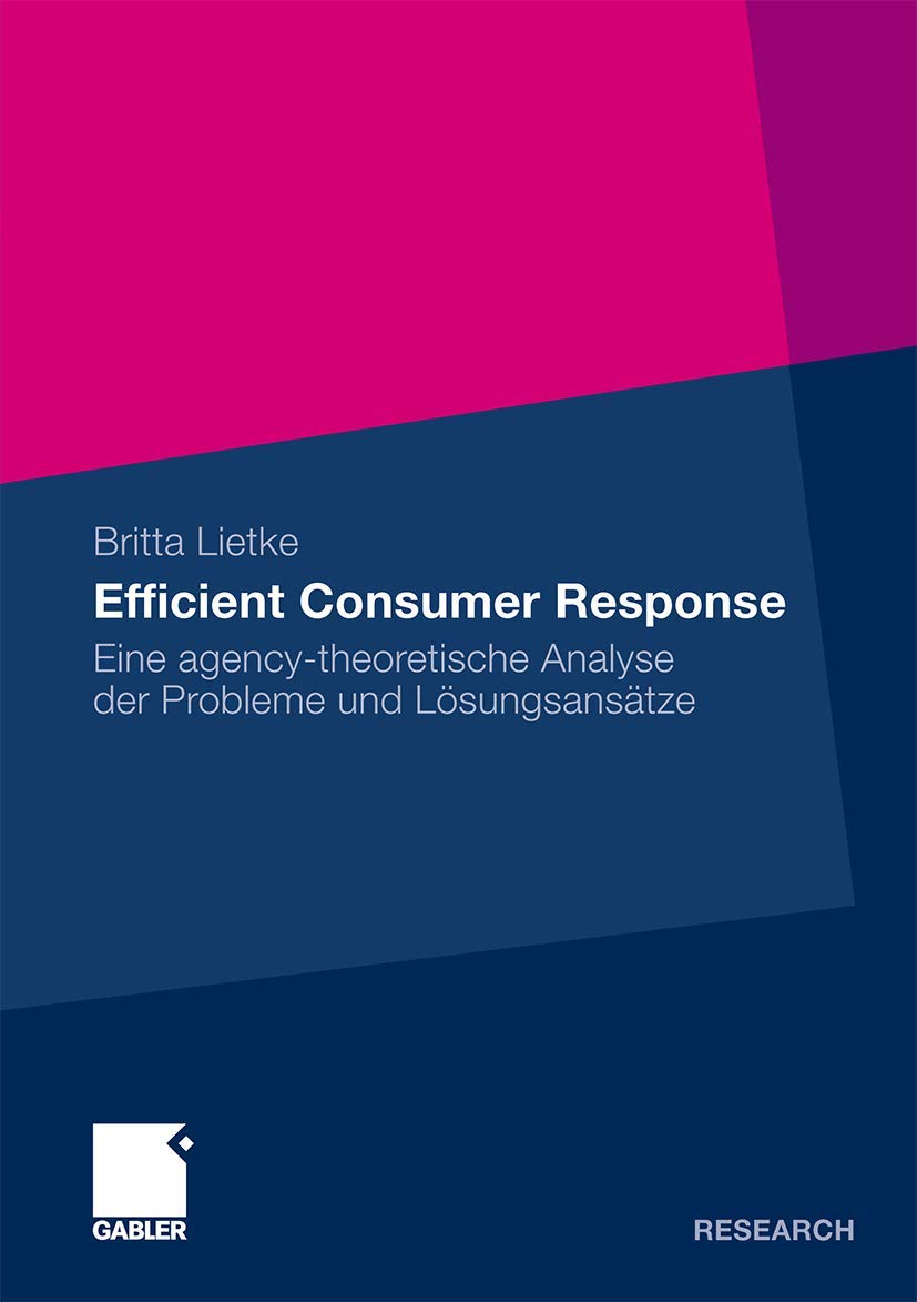 Efficient Consumer Response: Eine Agency-theoretische Analyse der Probleme und Lösungsansätze Law
