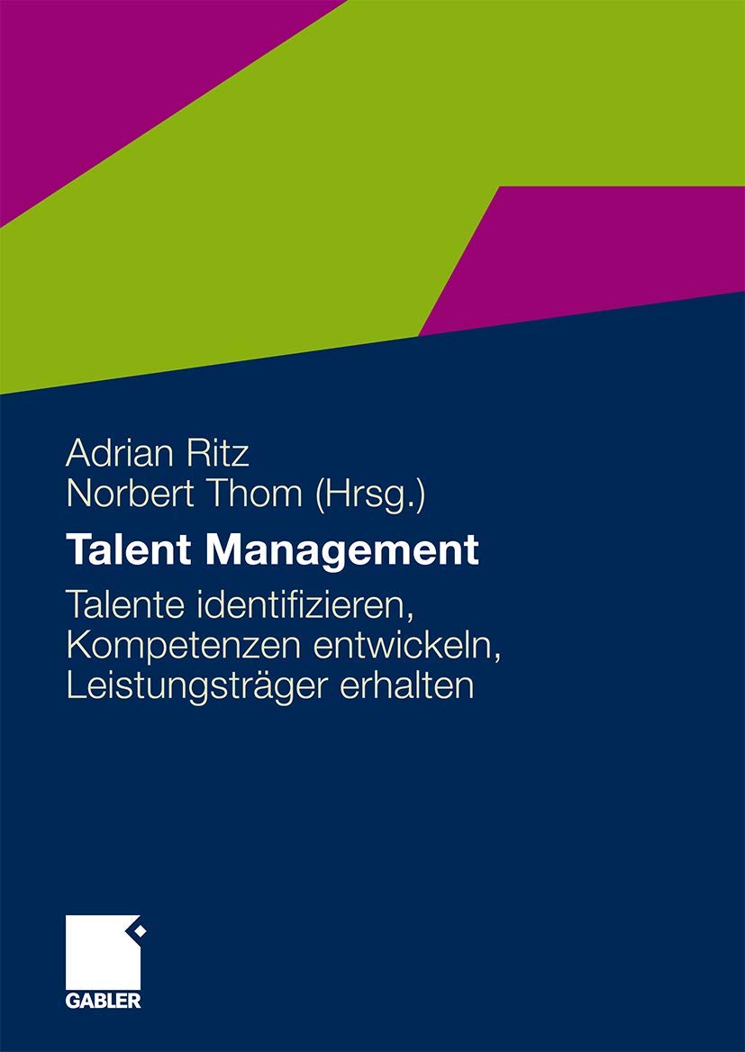 Talent Management: Talente identifizieren, Kompetenzen entwickeln, Leistungsträger erhalten Law