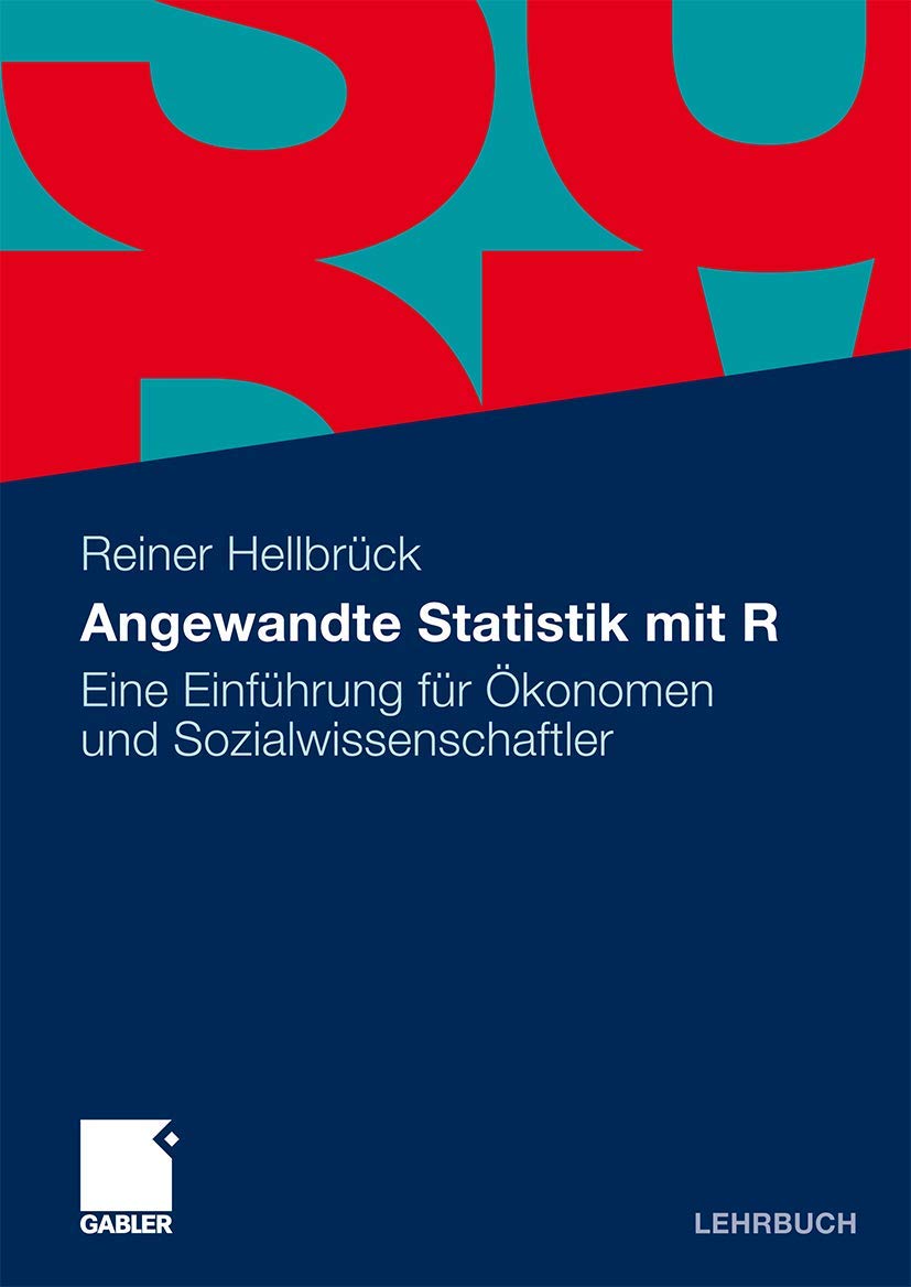 Angewandte Statistik mit R: Eine Einführung für Ökonomen und Sozialwissenschaftler Law