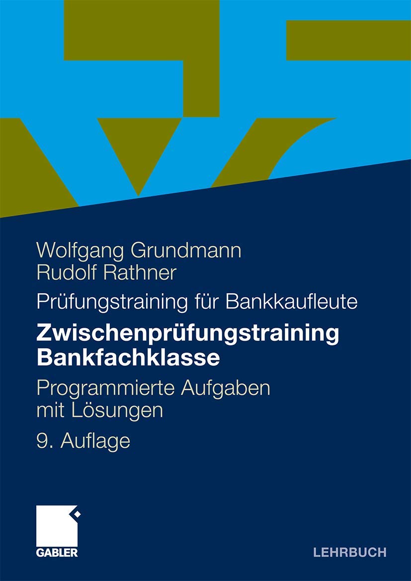 Zwischenprüfungstraining Bankfachklasse: Programmierte Aufgaben mit Lösungen Law