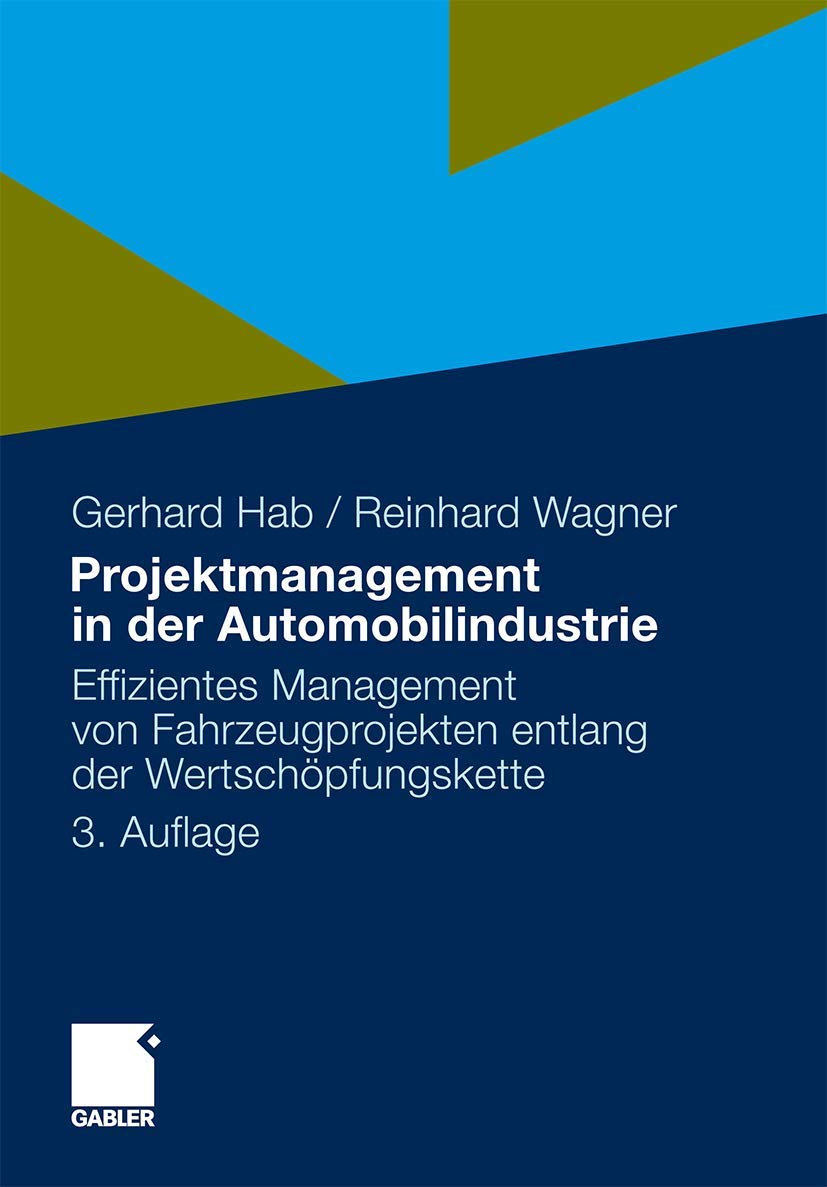 Projektmanagement in der Automobilindustrie: Effizientes Management von Fahrzeugprojekten entlang der Wertschöpfungskette Law