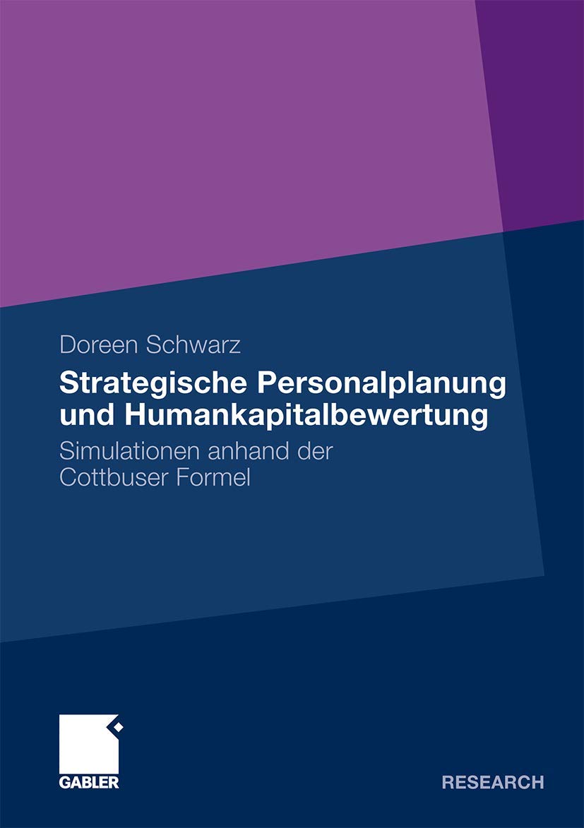 Strategische Personalplanung und Humankapitalbewertung: Simulationen Anhand der Cottbuser Formel Law