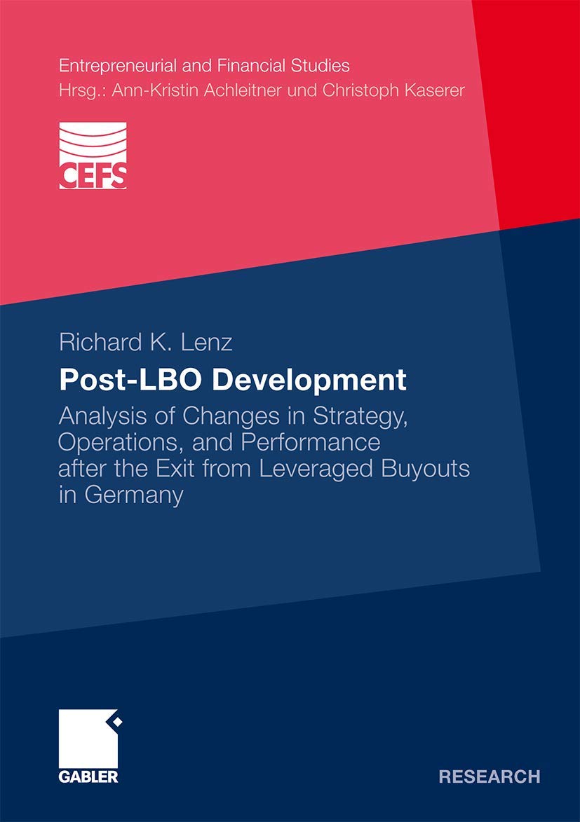 Post-LBO development: Analysis of Changes in Strategy, Operations, and Performance after the Exit from Leveraged Buyouts in Germany (Entrepreneurial and Financial Studies) Law