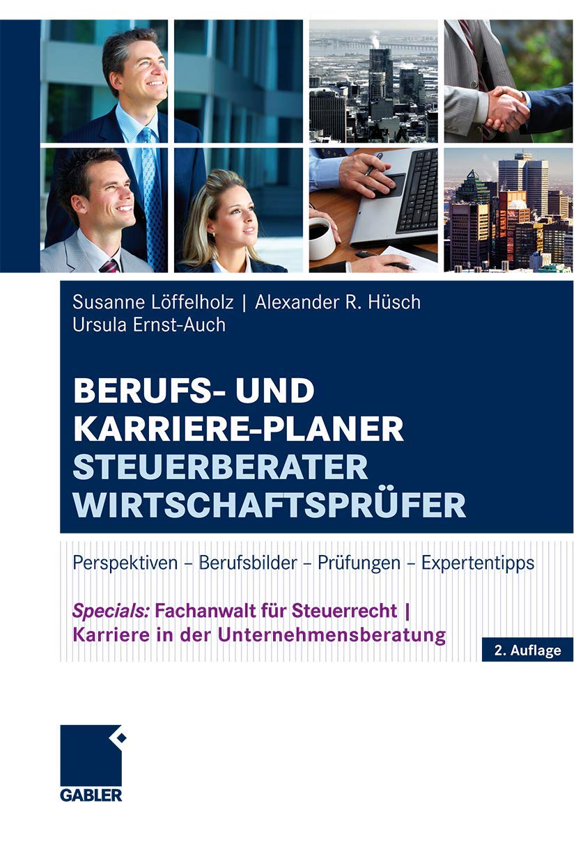 Berufs- und Karriere-Planer Steuerberater | Wirtschaftsprüfer: Perspektiven - Berufsbilder - Prüfungen - Expertentipps Law