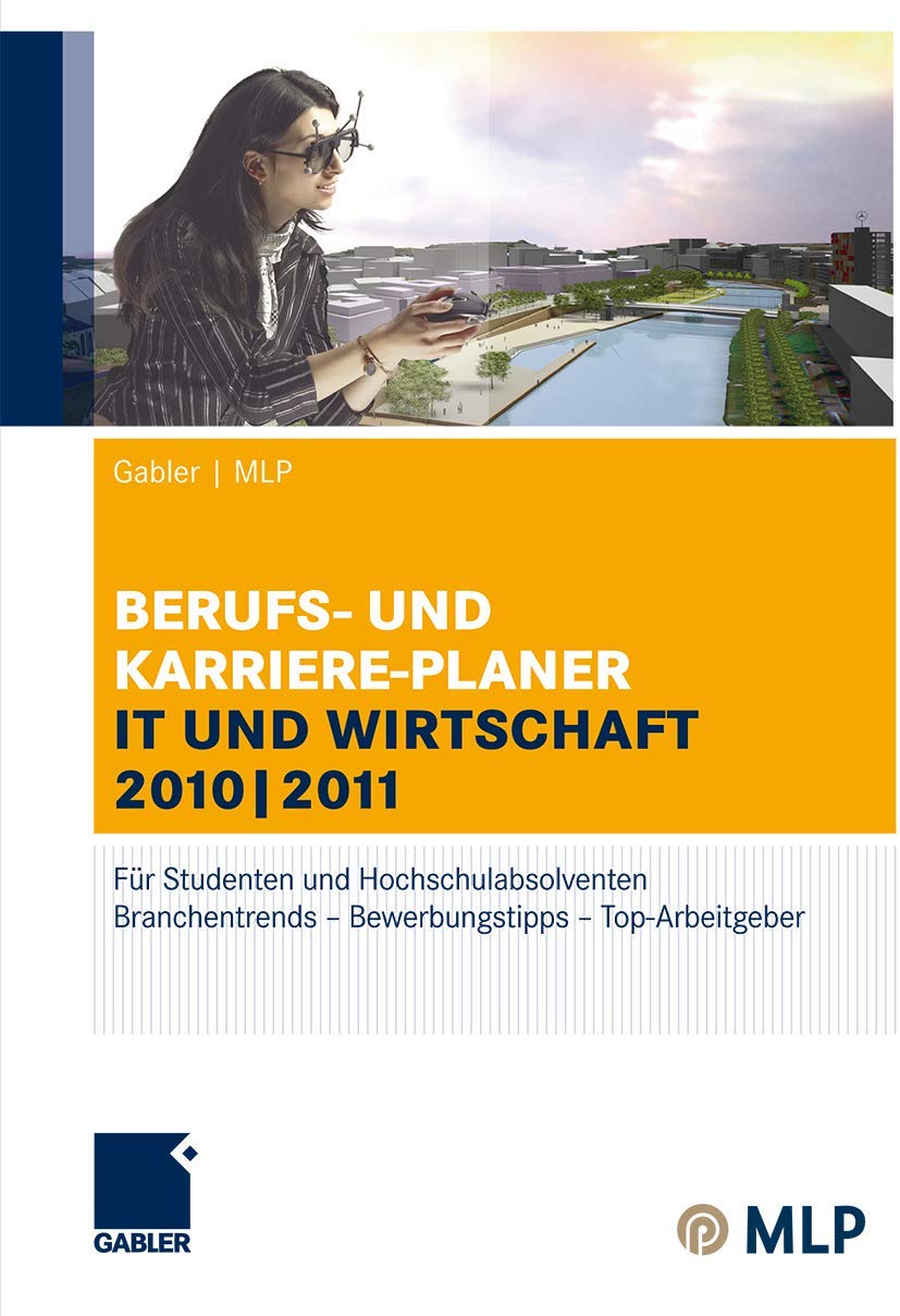 Gabler | MLP Berufs- und Karriere-Planer IT und Wirtschaft 2010 | 2011: Für Studenten und Hochschulabsolventen General education