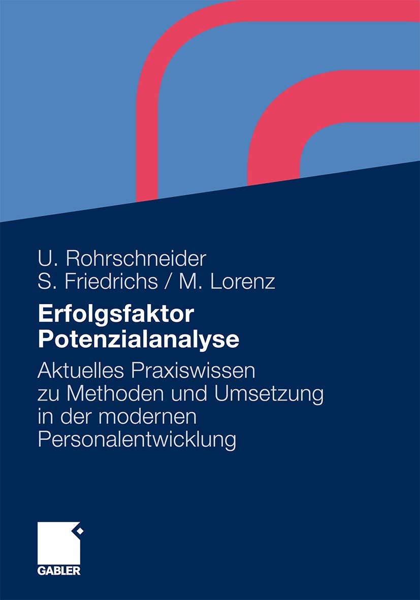 Erfolgsfaktor Potenzialanalyse: Aktuelles Praxiswissen zu Methoden und Umsetzung in der modernen Personalentwicklung Law