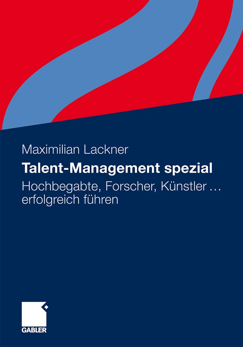 Talent-Management spezial: Hochbegabte, Forscher, Künstler ... erfolgreich führen Law