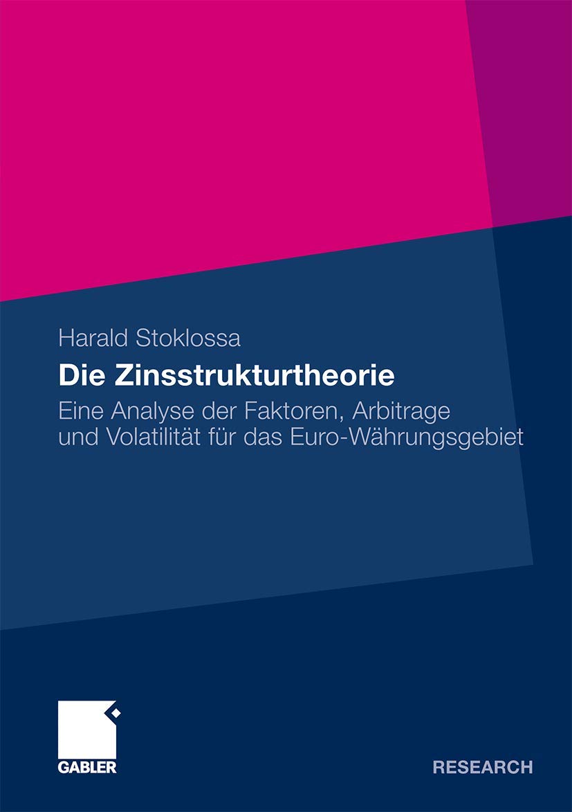Die Zinsstrukturtheorie: Eine Analyse der Faktoren, Arbitrage und Volatilität für das Euro-Währungsgebiet Law