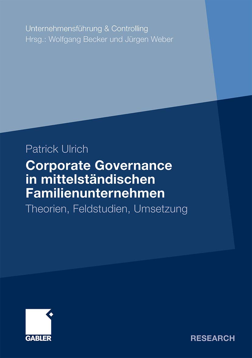 Corporate Governance in mittelständischen Familienunternehmen: Theorien, Feldstudien, Umsetzung (Unternehmensführung & Controlling) (German Edition) Law