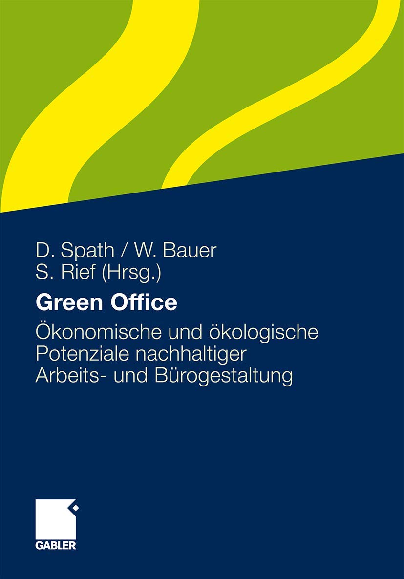 Green Office: Ökonomische und ökologische Potenziale nachhaltiger Arbeits- und Bürogestaltung Law