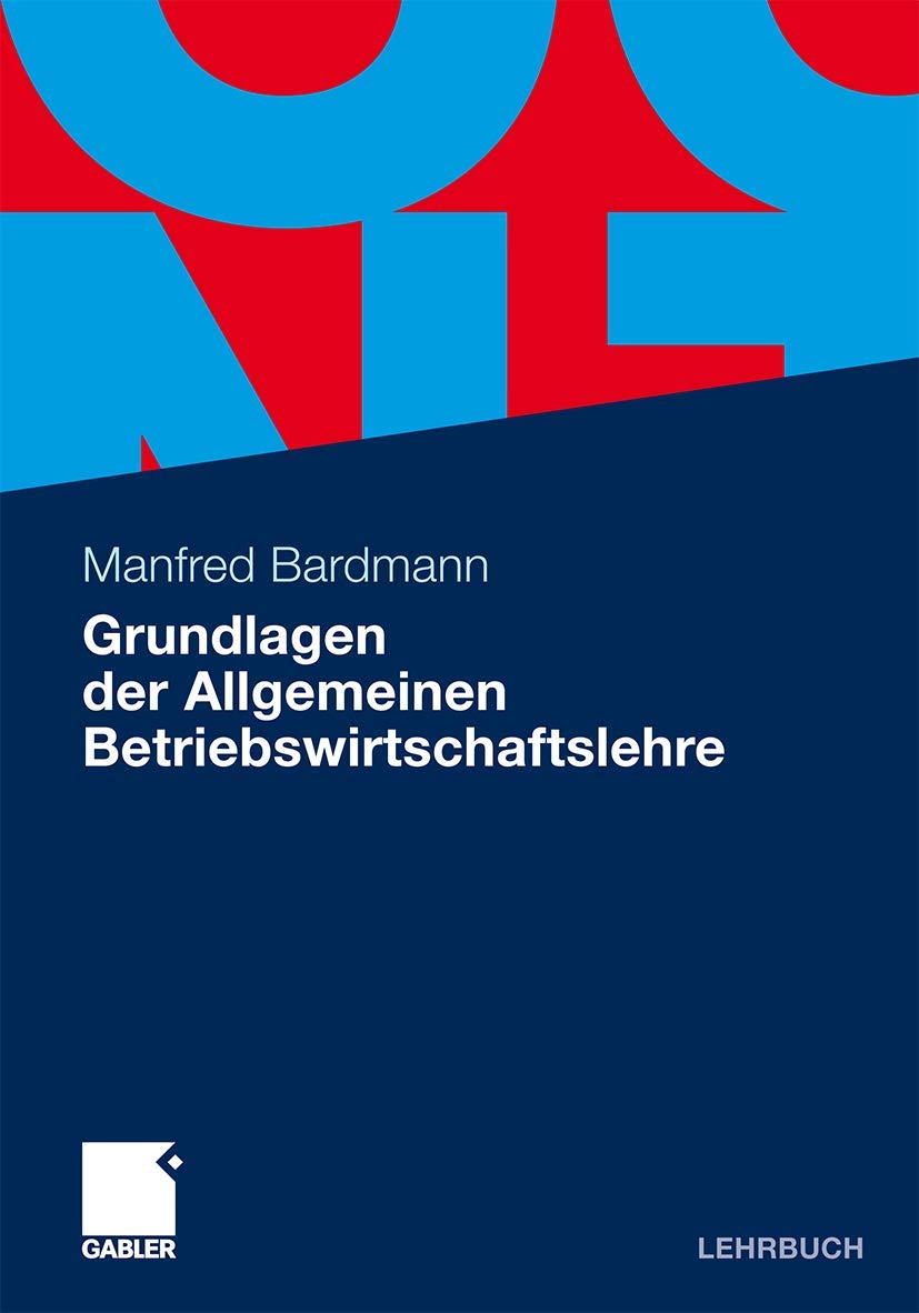Grundlagen Der Allgemeinen Betriebswirtschaftslehre (German Edition) Law