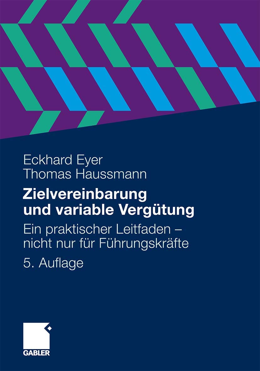 Zielvereinbarung und variable Vergütung: Ein praktischer Leitfaden - nicht nur für Führungskräfte Law