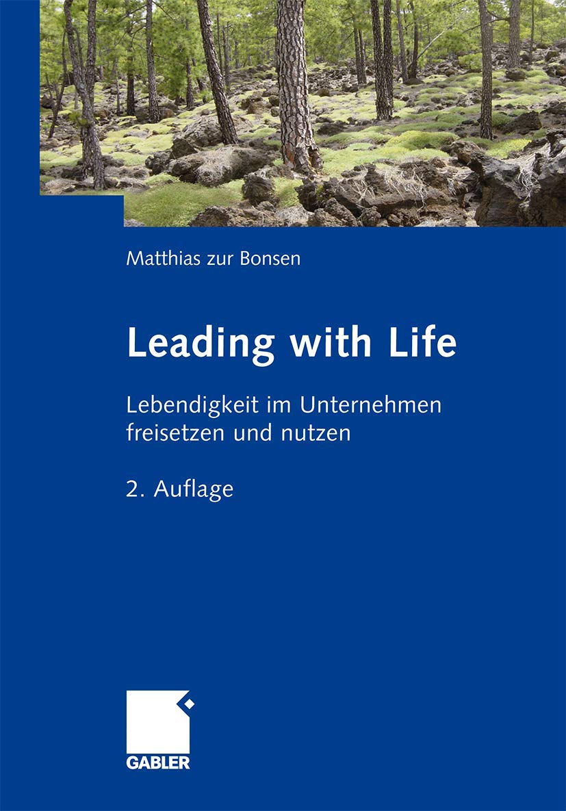 Leading with Life: Lebendigkeit im Unternehmen freisetzen und nutzen Law
