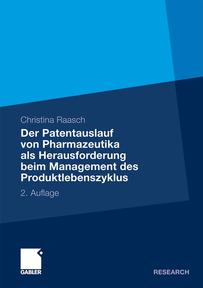 Der Patentauslauf von Pharmazeutika als Herausforderung beim Management des Produktlebenszyklus Law