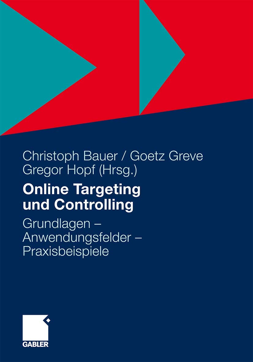 Online Targeting und Controlling: Grundlagen - Anwendungsfelder - Praxisbeispiele Law