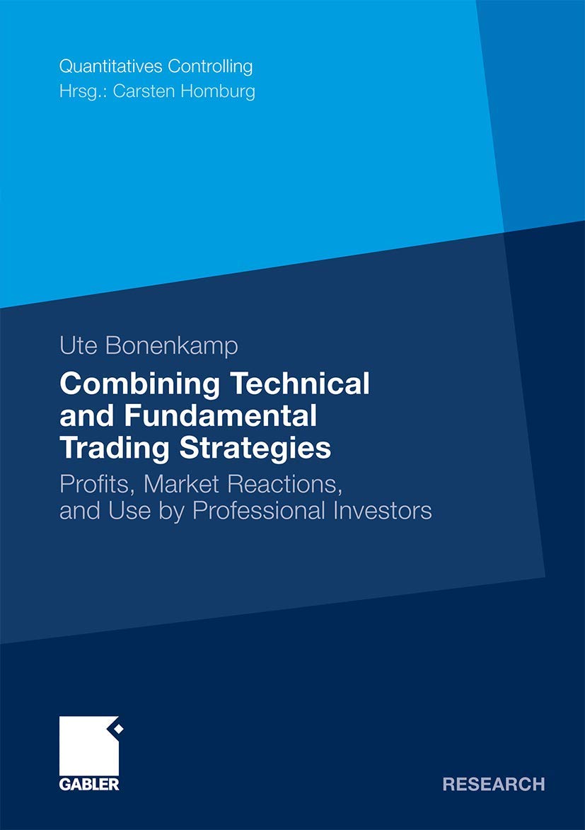 Combining Technical and Fundamental Trading Strategies: Profits, Market Reactions, and Use by Professional Investors (Quantitatives Controlling) (German Edition) Law