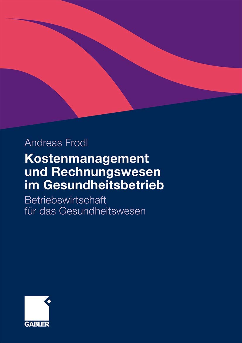Kostenmanagement und Rechnungswesen im Gesundheitsbetrieb Medicine