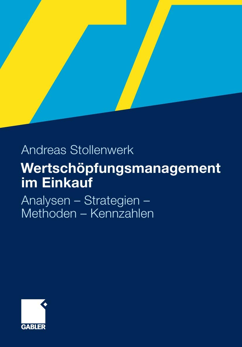 Wertschöpfungsmanagement im Einkauf: Analysen - Strategien - Methoden - Kennzahlen Law