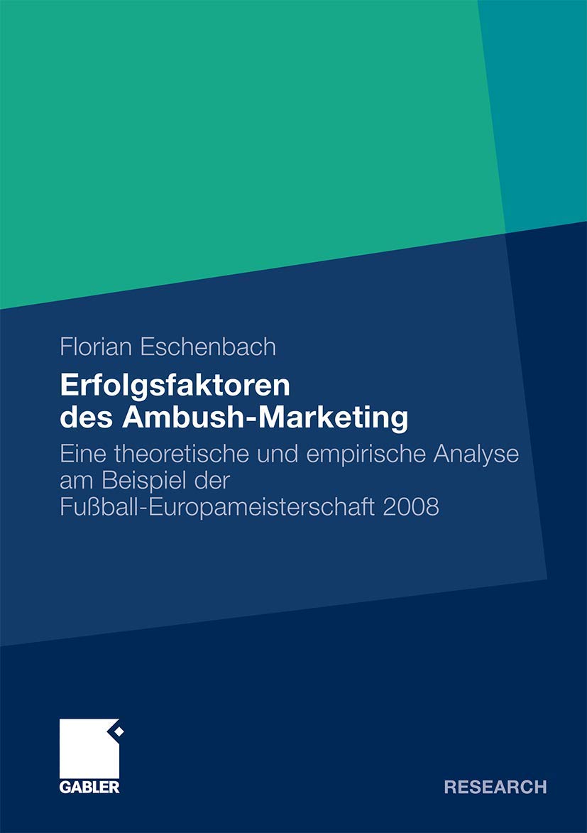 Erfolgsfaktoren des Ambush-Marketing: Eine theoretische und empirische Analyse am Beispiel der Fußball-Europameisterschaft 2008 (German Edition) Law