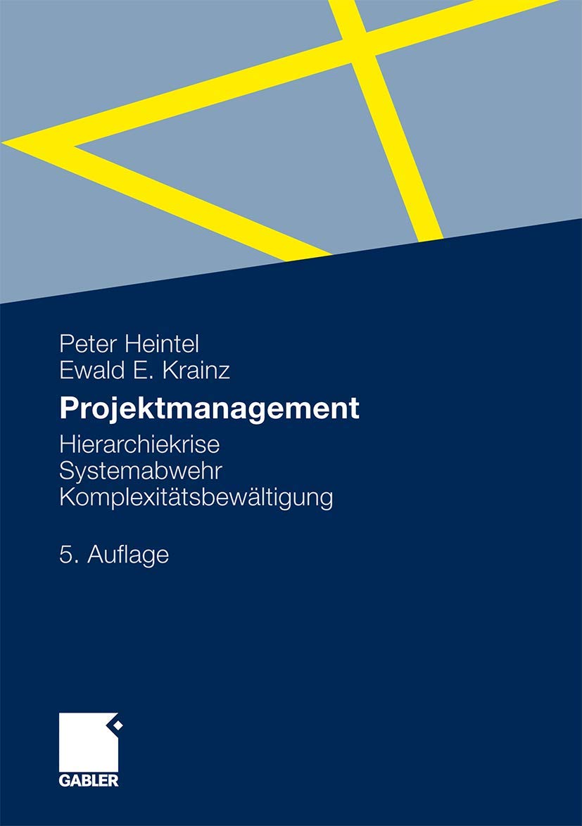 Projektmanagement: Hierarchiekrise, Systemabwehr, Komplexitätsbewältigung (German Edition) Law
