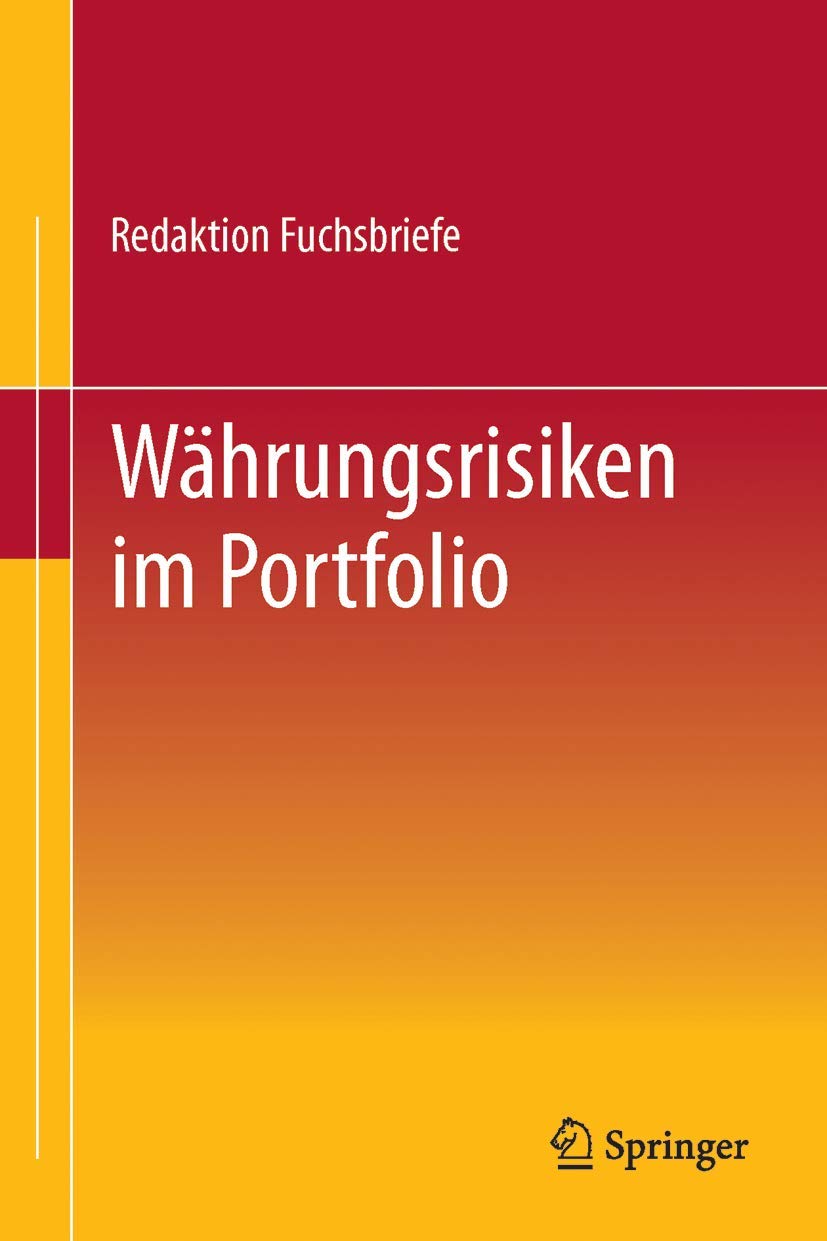 Währungsrisiken im Portfolio: Hrsg.: Redaktion Fuchsbriefe. Devisen. Instrumente zur Absicherung Law