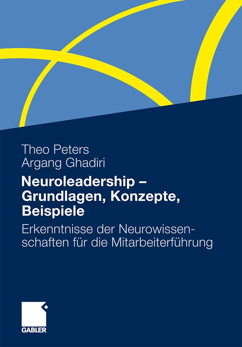 Neuroleadership - Grundlagen, Konzepte, Beispiele: Erkenntnisse der Neurowissenschaften für die Mitarbeiterführung Law