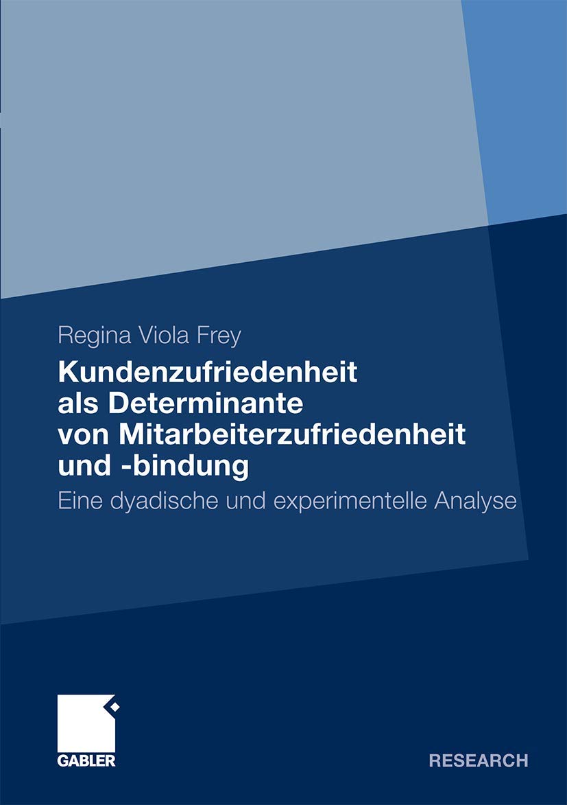 Kundenzufriedenheit als Determinante von Mitarbeiterzufriedenheit und -bindung book