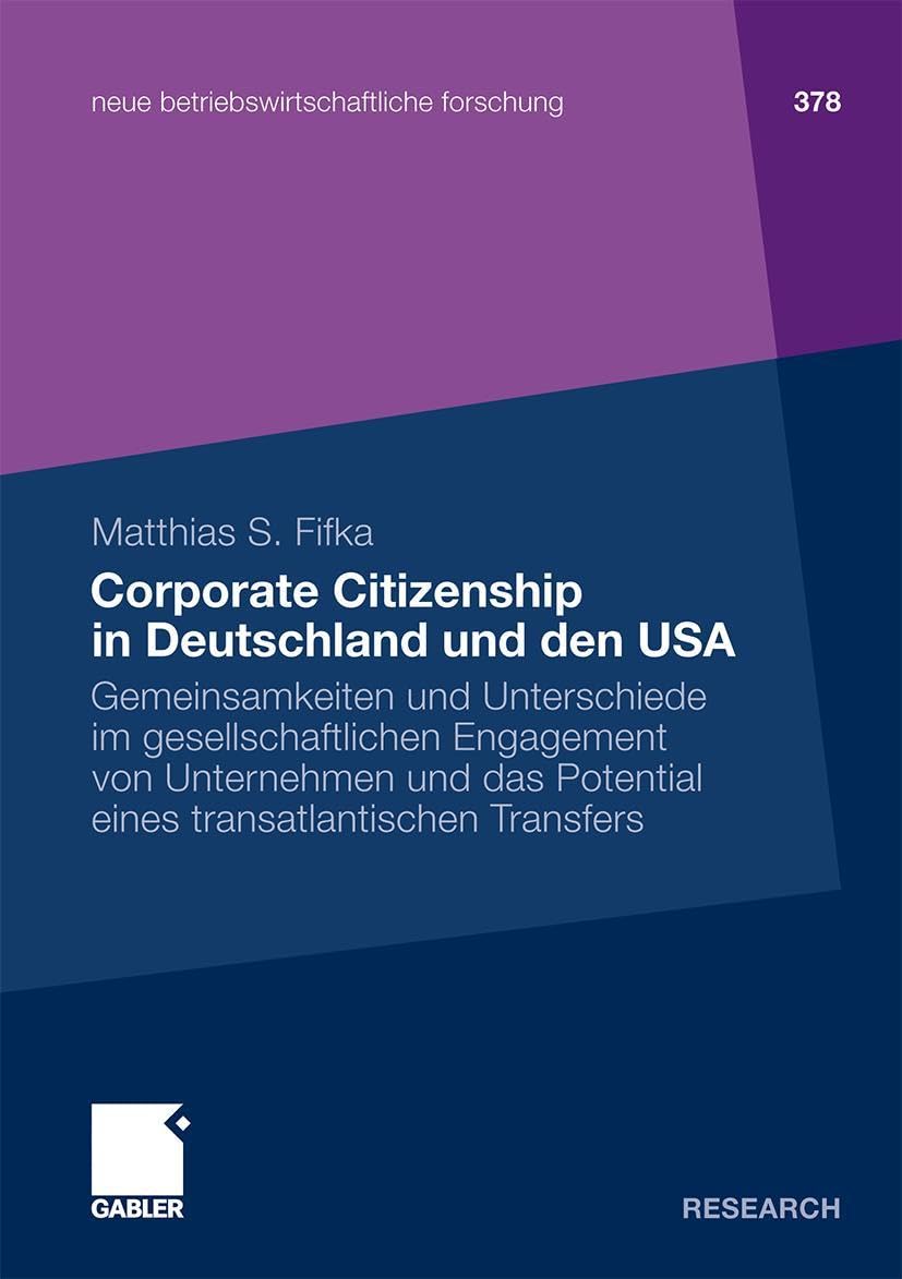 Corporate Citizenship in Deutschland und den USA: Gemeinsamkeiten und Unterschiede im gesellschaftlichen Engagement von Unternehmen und das Potential ... betriebswirtschaftliche forschung (nbf)) Law