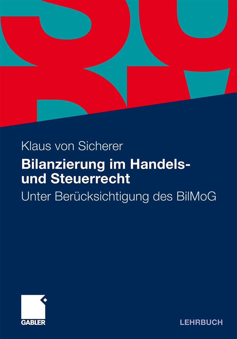 Bilanzierung im Handels- und Steuerrecht: Unter Berücksichtigung des BilMoG (German Edition) Law