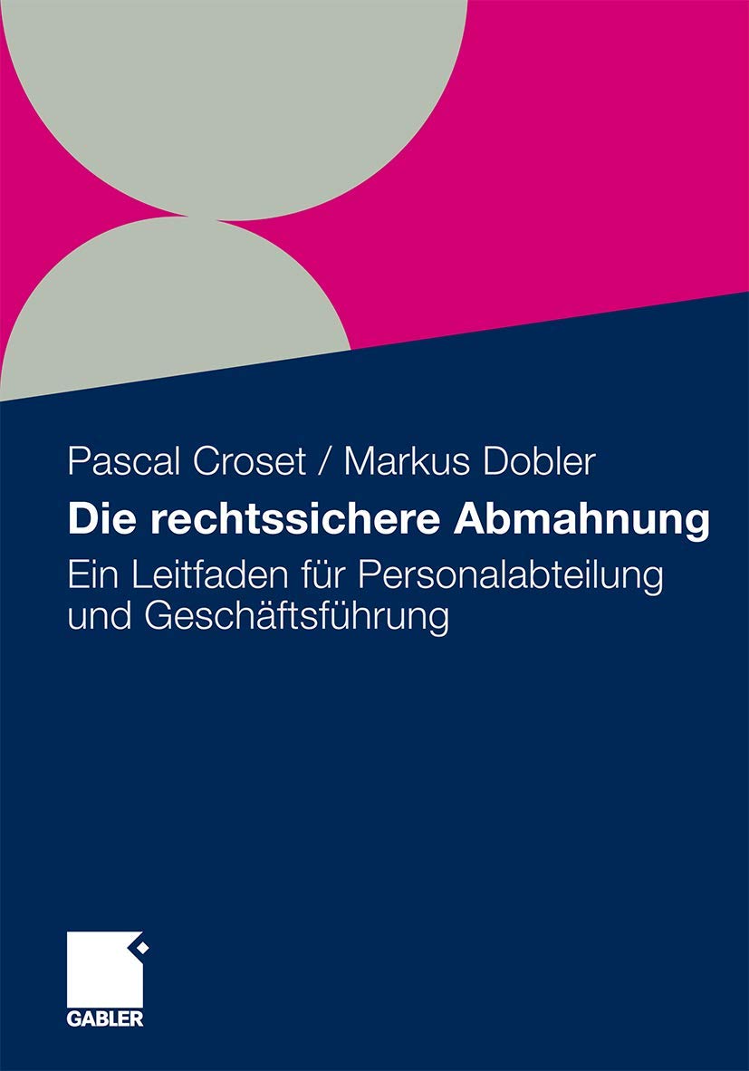 Die rechtssichere Abmahnung: Ein Leitfaden für Personalabteilung und Geschäftsführung Law