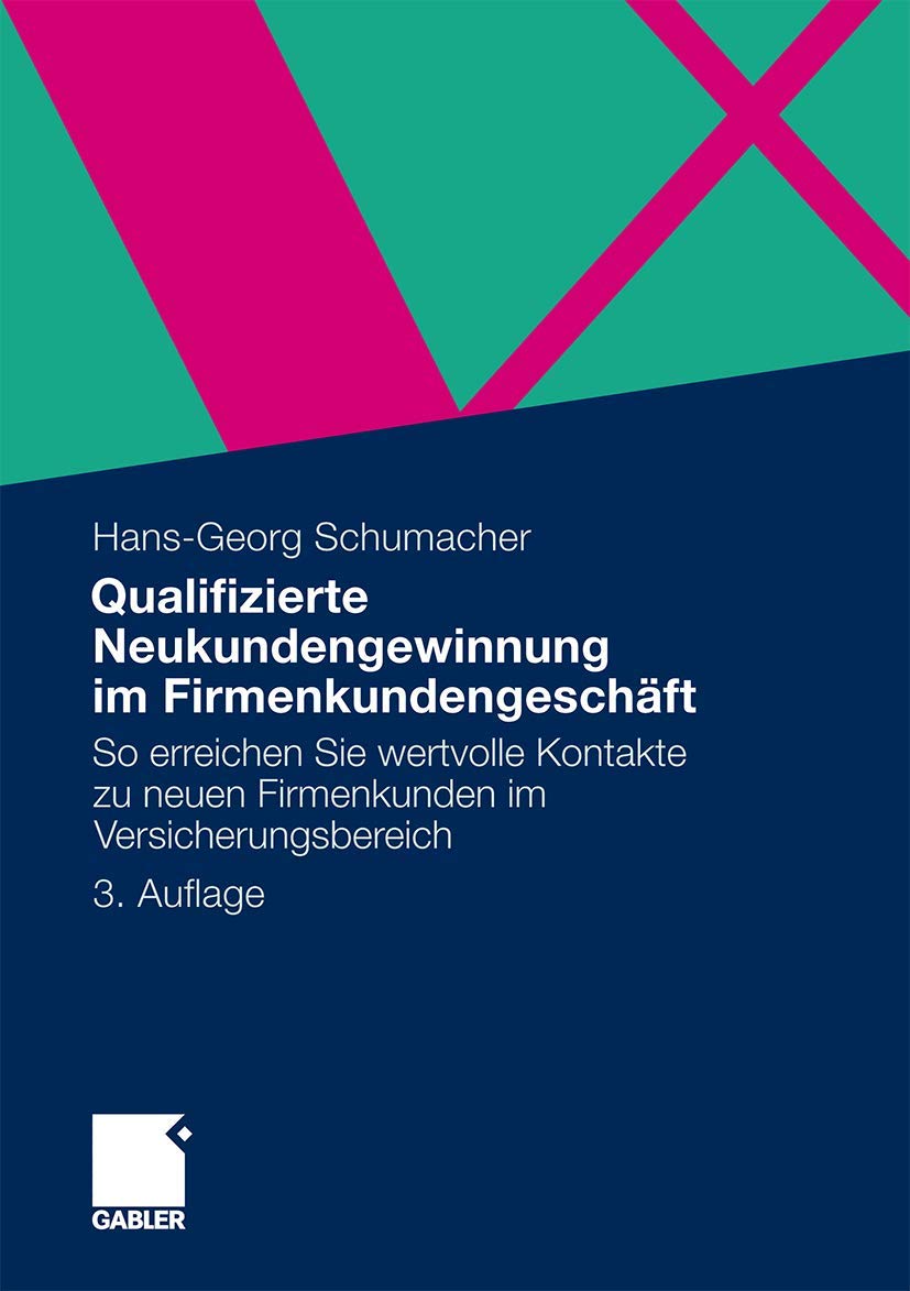 Qualifizierte Neukundengewinnung im Firmenkundengeschäft: So erreichen Sie wertvolle Kontakte zu neuen Firmenkunden im Versicherungsbereich Law