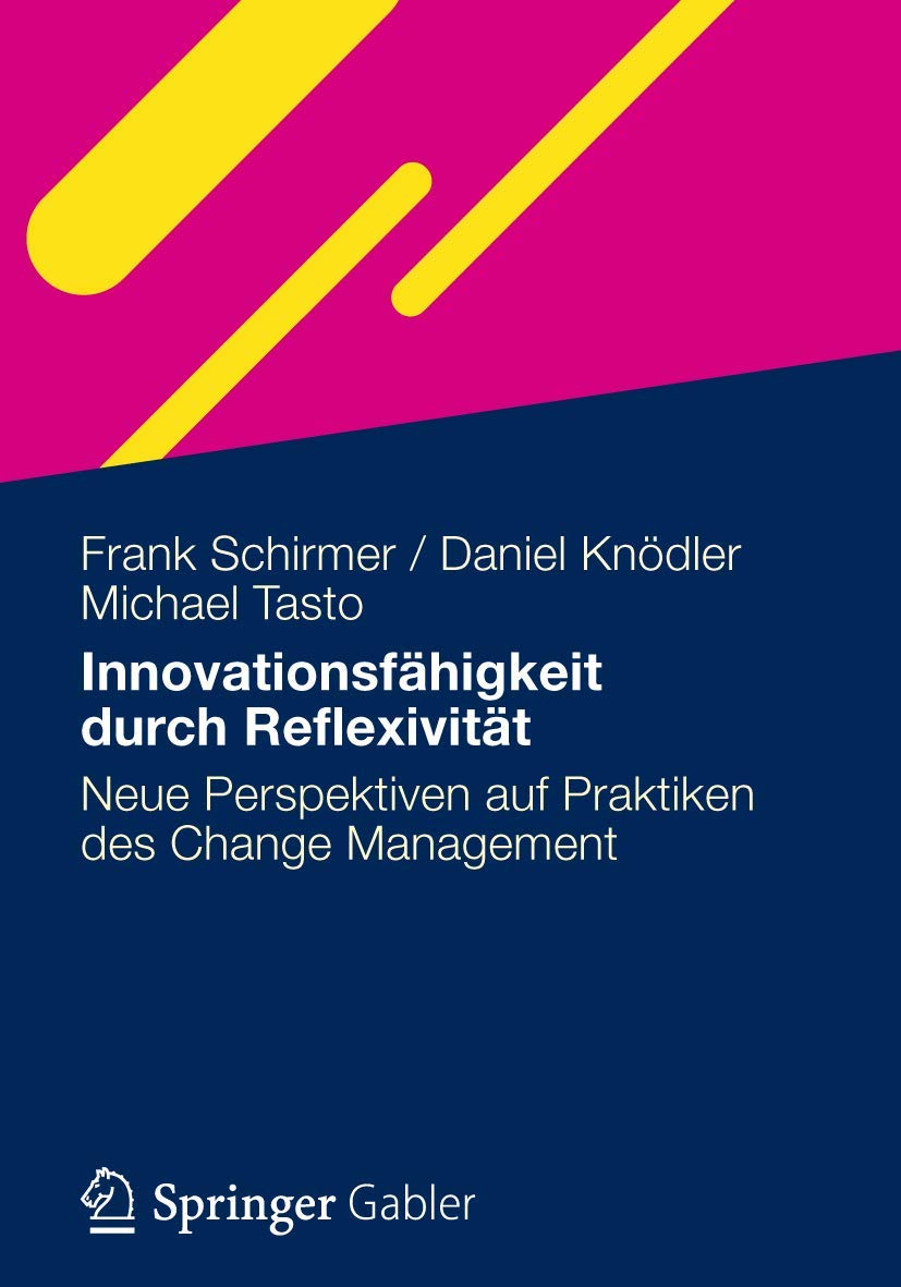 Innovationsfähigkeit durch Reflexivität: Neue Perspektiven auf Praktiken des Change Management Law