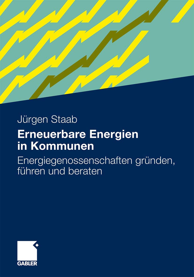Erneuerbare Energien in Kommunen: Energiegenossenschaften gründen, führen und beraten. Law
